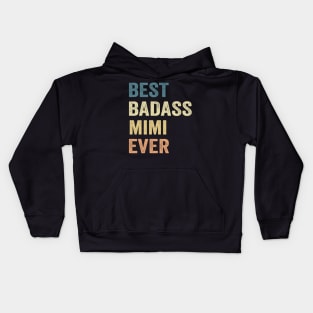 Mimi Best Badass Mimi Ever gift Kids Hoodie